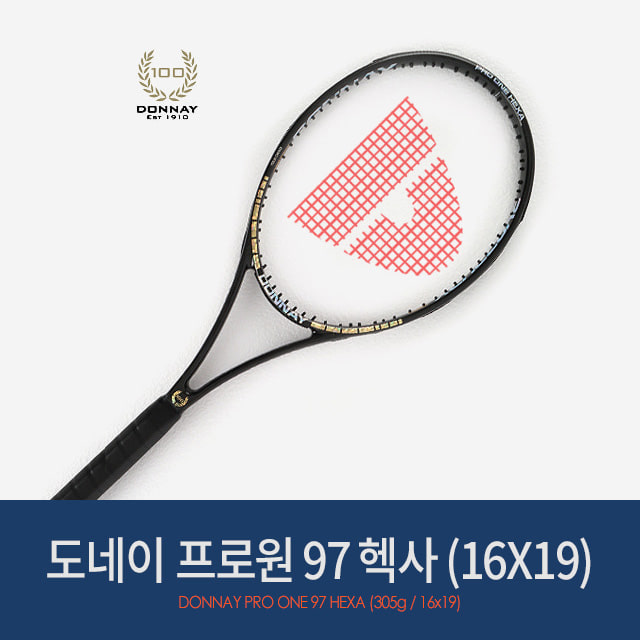 도네이 프로원 97 헥사 (16x19/305g) /테니스라켓 - 선수급 투어용 모델
